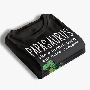 Comme un papa normal mais en plus génial - T-shirt unisexe personnalisé pour la famille, sweat à capuche, sweat-shirt - Fête des pères, cadeau pour papa, grand-père
