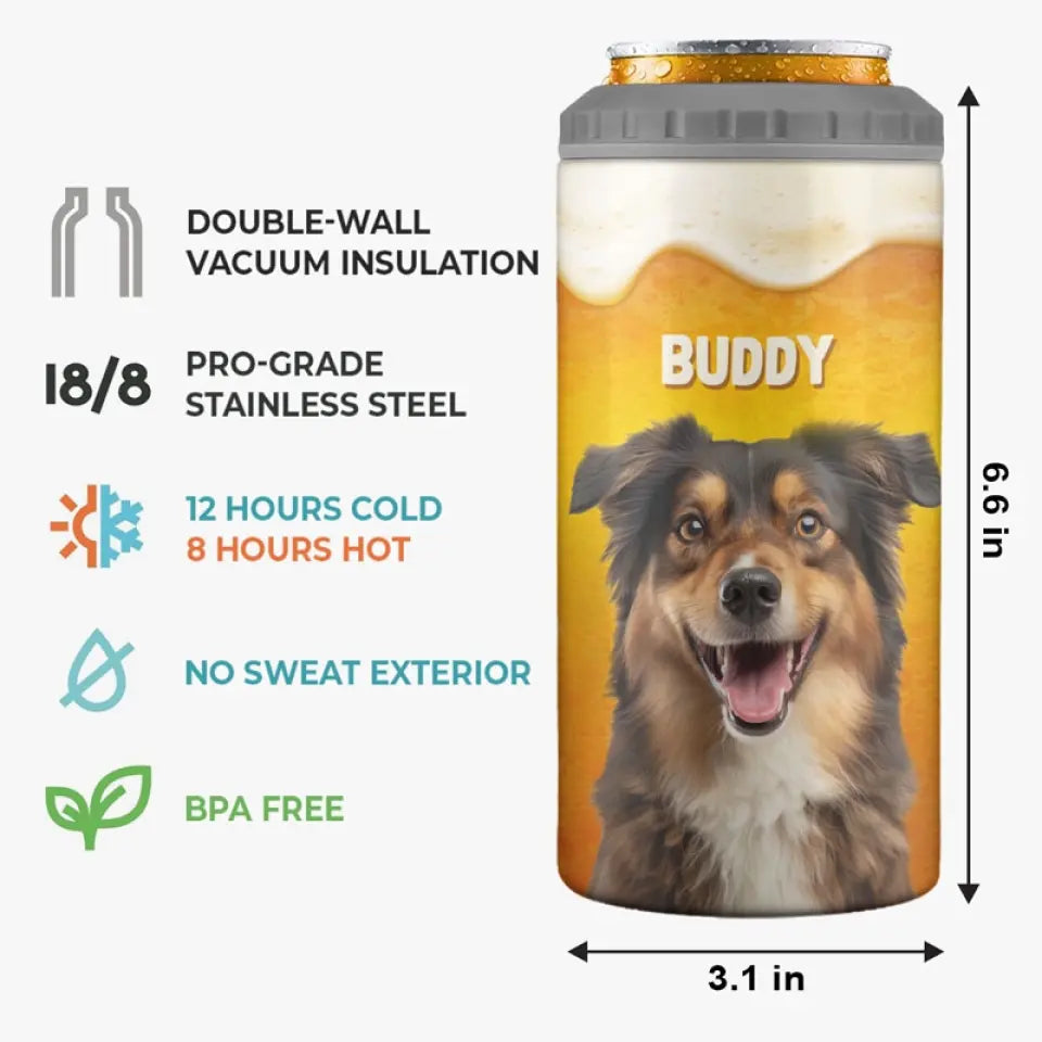 Photo personnalisée de chien, père, amateur de bière – Gobelet isotherme 4 en 1 personnalisé pour chien – Cadeau pour la fête des pères, pour les propriétaires d'animaux et les amoureux des animaux