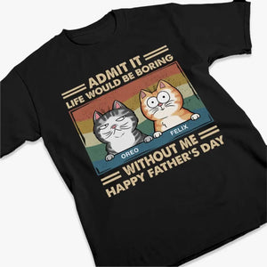 T-shirt unisexe personnalisé « You Gotta Love Dads » - Chat - Cadeau pour la fête des pères, pour les propriétaires d'animaux et les amoureux des animaux