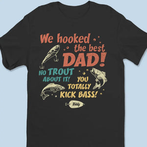 Nous avons accroché le meilleur papa - T-shirt unisexe personnalisé pour la famille, sweat à capuche, sweat-shirt - Fête des pères, cadeau pour papa