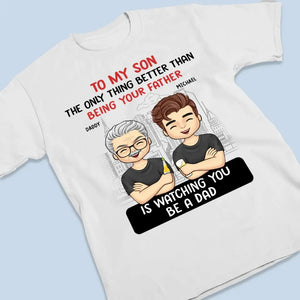 La seule chose qui soit meilleure que d'être ta mère, c'est de te regarder être papa - T-shirt unisexe personnalisé, sweat à capuche, sweat-shirt - Fête des pères, cadeau pour fils