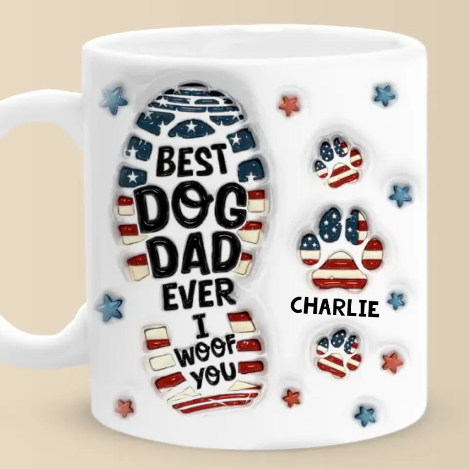 Être papa d'un chien, c'est avoir un compagnon fidèle pour la vie - Mug personnalisé avec effet gonflé 3D - Fête des Pères, cadeau pour les propriétaires d'animaux et les amoureux des animaux