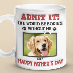 Mug photo personnalisé « La vie serait ennuyeuse sans nous, on vous woof ! » - Mug personnalisé avec effet gonflé en 3D pour chien et chat - Nouveauté, fête des pères, cadeau pour les propriétaires d'animaux, amoureux des animaux AMZ