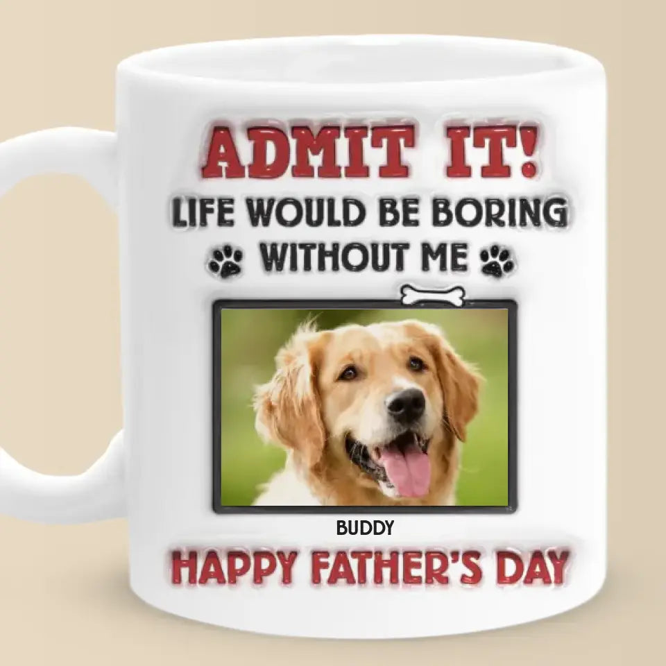 Mug photo personnalisé « La vie serait ennuyeuse sans nous, on vous woof ! » - Mug personnalisé avec effet gonflé en 3D pour chien et chat - Nouveauté, fête des pères, cadeau pour les propriétaires d'animaux, amoureux des animaux AMZ