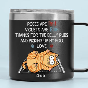Merci pour les caresses sur le ventre et pour avoir ramassé mes crottes - Gobelet personnalisé en acier inoxydable de 14 oz avec poignée - Cadeau pour les propriétaires d'animaux et les amoureux des animaux