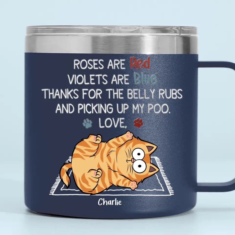 Merci pour les caresses sur le ventre et pour avoir ramassé mes crottes - Gobelet personnalisé en acier inoxydable de 14 oz avec poignée - Cadeau pour les propriétaires d'animaux et les amoureux des animaux