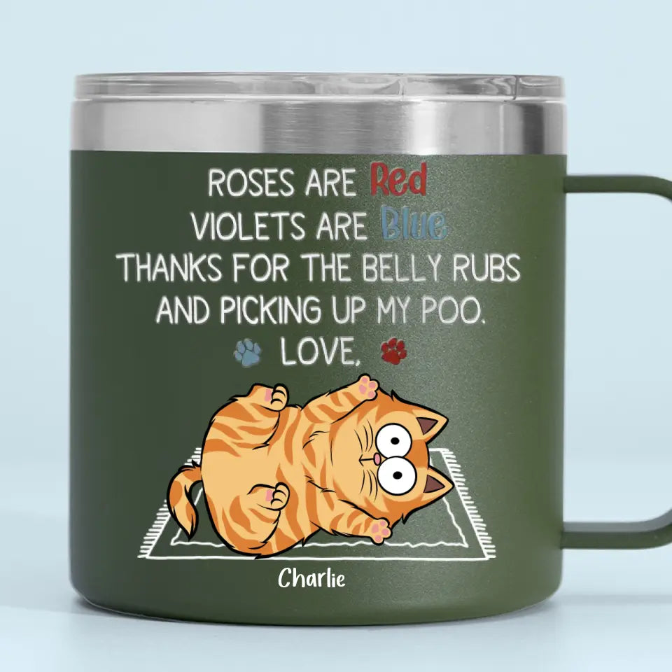 Merci pour les caresses sur le ventre et pour avoir ramassé mes crottes - Gobelet personnalisé en acier inoxydable de 14 oz avec poignée - Cadeau pour les propriétaires d'animaux et les amoureux des animaux