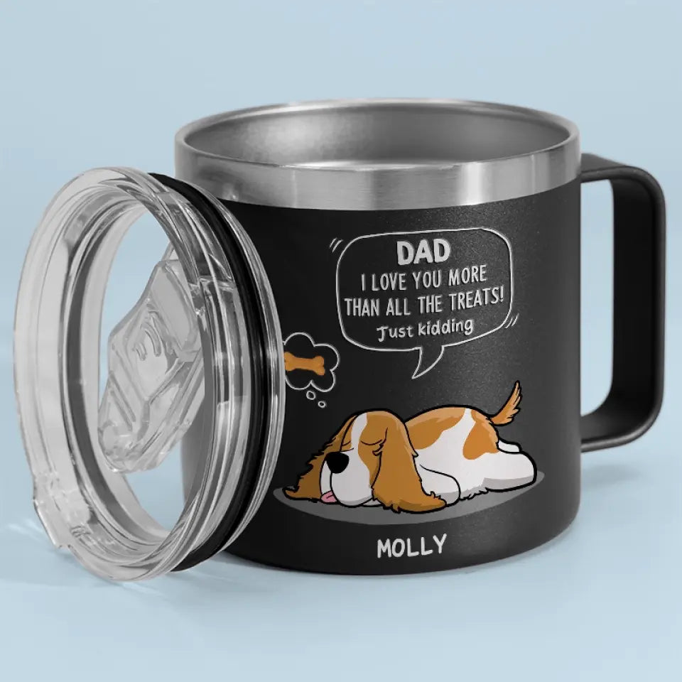 Nous t'aimons plus que toutes les friandises - Gobelet personnalisé en acier inoxydable de 14 oz avec poignée pour chien - Cadeau pour les propriétaires d'animaux et les amoureux des animaux