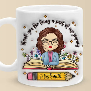 Merci de faire partie de notre voyage - Mug personnalisé à effet gonflé 3D pour enseignant - Cadeau pour enseignant