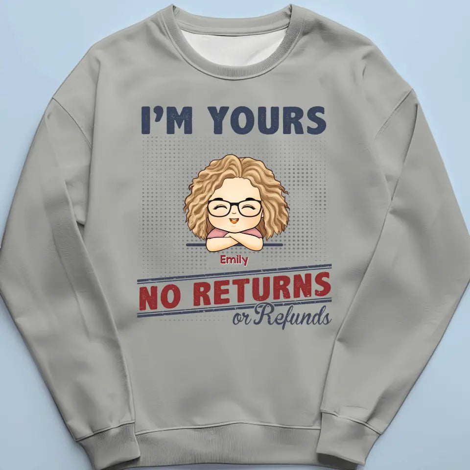 Je suis à toi, pas de retour ni de remboursement ! T-shirt, sweat à capuche ou sweat-shirt unisexe personnalisé pour la famille ! Cadeau pour les membres de la famille