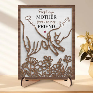 D'abord ma fille, toujours mon amie - Plaque en bois personnalisée à 2 couches avec support - Cadeau pour maman, grand-mère
