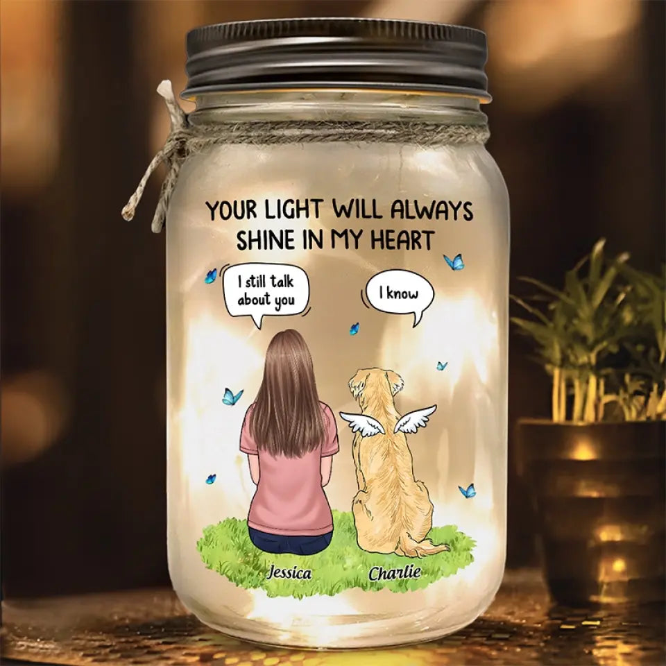 Ta lumière brillera toujours dans mon cœur - Lampe commémorative personnalisée en pot Mason - Cadeau de condoléances pour les propriétaires d'animaux et les amoureux des animaux