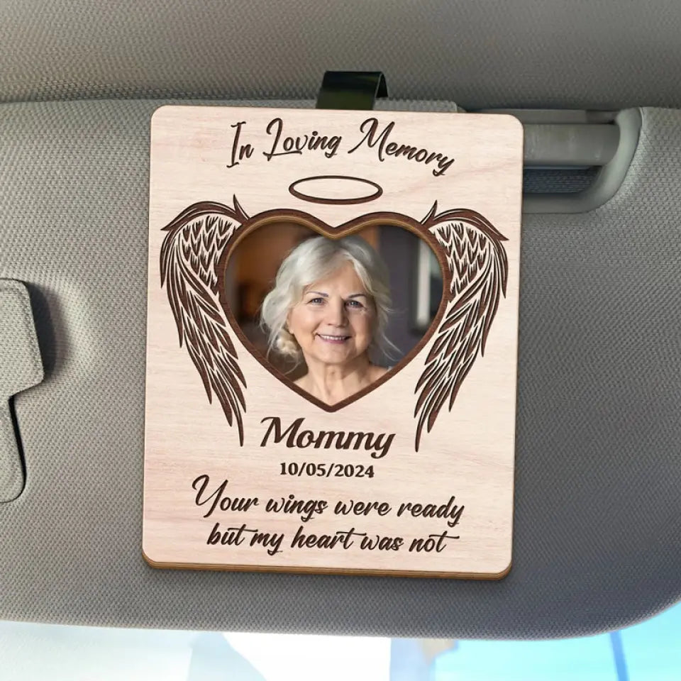 Photo personnalisée « Vos ailes étaient prêtes, mais mon cœur ne l'était pas » - Clip de pare-soleil de voiture personnalisé commémoratif - Cadeau de condoléances pour les membres de la famille