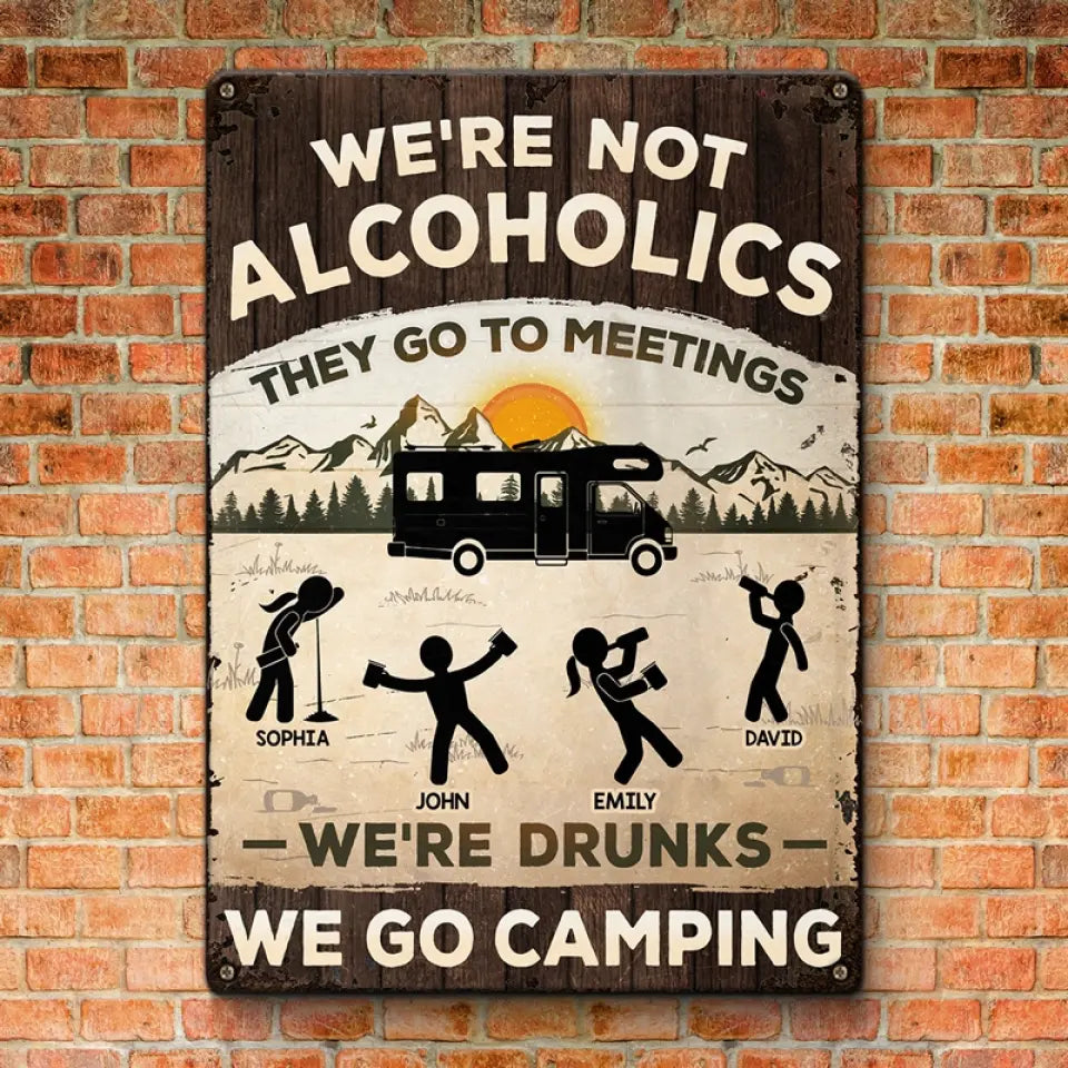Les alcooliques vont aux réunions - Camping - Plaque en métal personnalisée pour décoration d'intérieur - Cadeau de pendaison de crémaillère pour les meilleurs amis, les meilleures amies et les amateurs de camping