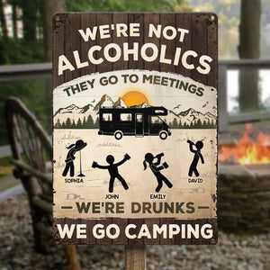 Les alcooliques vont aux réunions - Camping - Plaque en métal personnalisée pour décoration d'intérieur - Cadeau de pendaison de crémaillère pour les meilleurs amis, les meilleures amies et les amateurs de camping