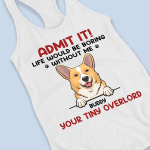La vie serait ennuyeuse sans moi ! Débardeur et t-shirt dos nageur personnalisés pour chiens et chats. Cadeau idéal pour les vacances d'été, pour les propriétaires et les amoureux des animaux.