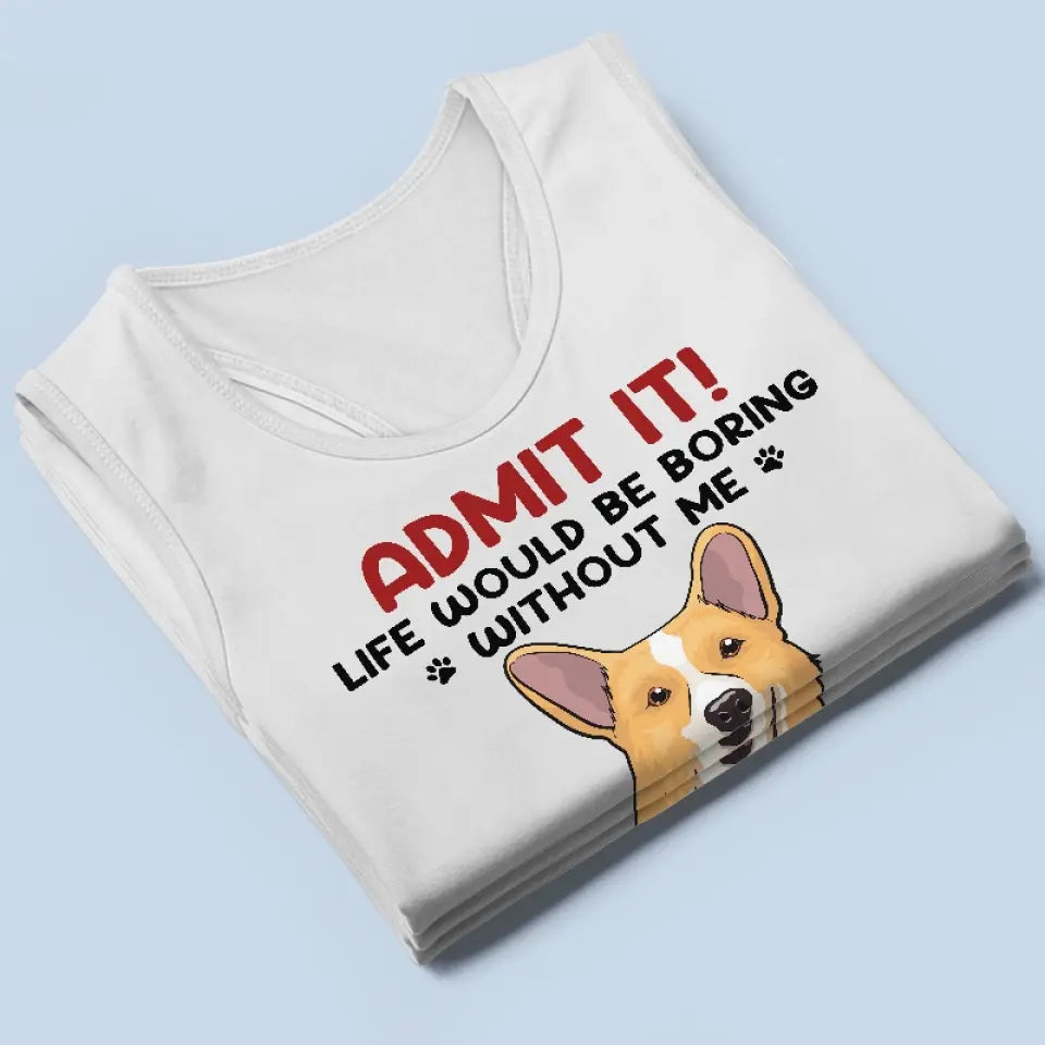 La vie serait ennuyeuse sans moi ! Débardeur et t-shirt dos nageur personnalisés pour chiens et chats. Cadeau idéal pour les vacances d'été, pour les propriétaires et les amoureux des animaux.