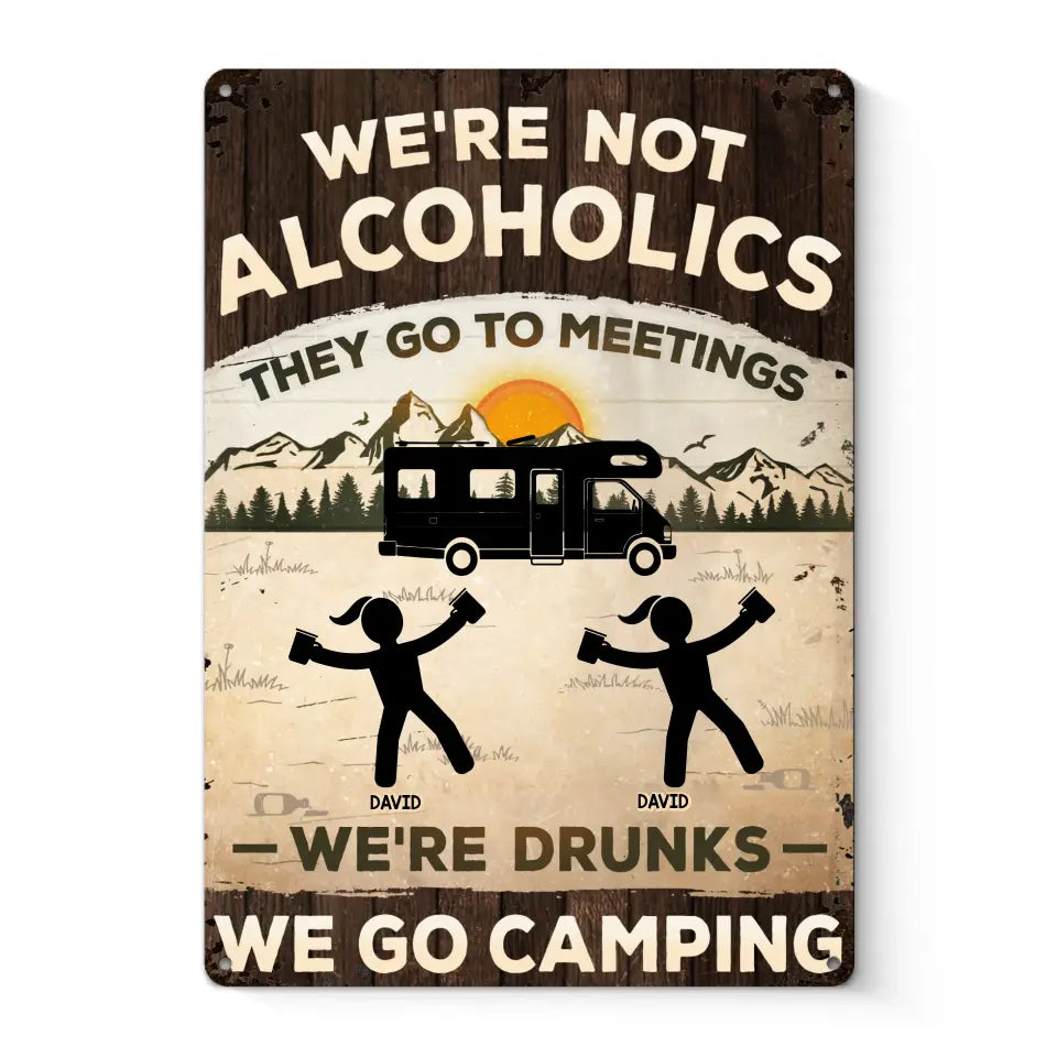 Les alcooliques vont aux réunions - Camping - Plaque en métal personnalisée pour décoration d'intérieur - Cadeau de pendaison de crémaillère pour les meilleurs amis, les meilleures amies et les amateurs de camping