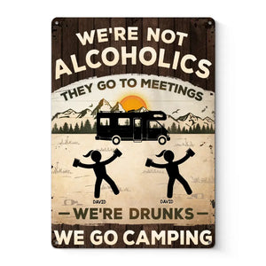 Les alcooliques vont aux réunions - Camping - Plaque en métal personnalisée pour décoration d'intérieur - Cadeau de pendaison de crémaillère pour les meilleurs amis, les meilleures amies et les amateurs de camping