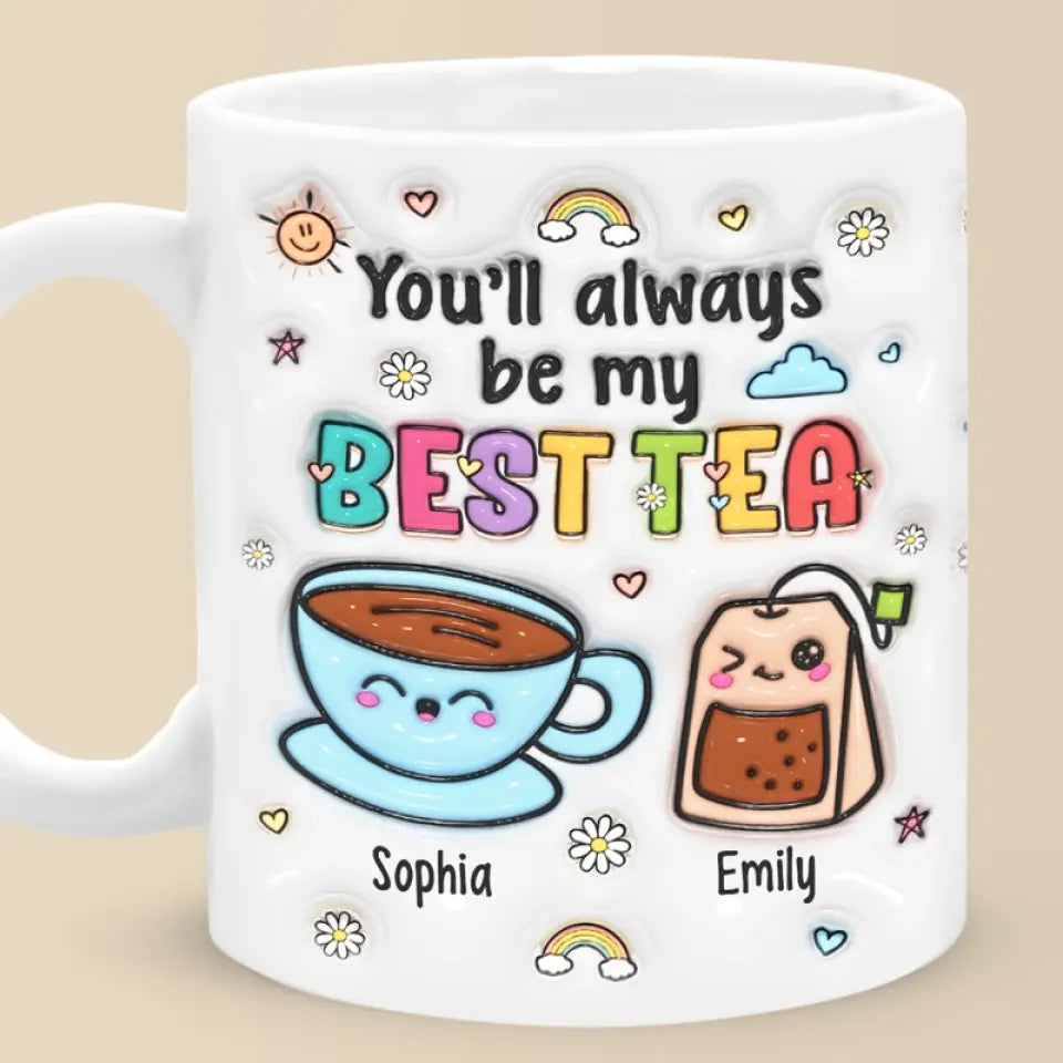 Tasse personnalisée « My Best Tea Forever » avec effet gonflable en 3D – Cadeau pour les meilleures amies, les meilleures amies et les sœurs