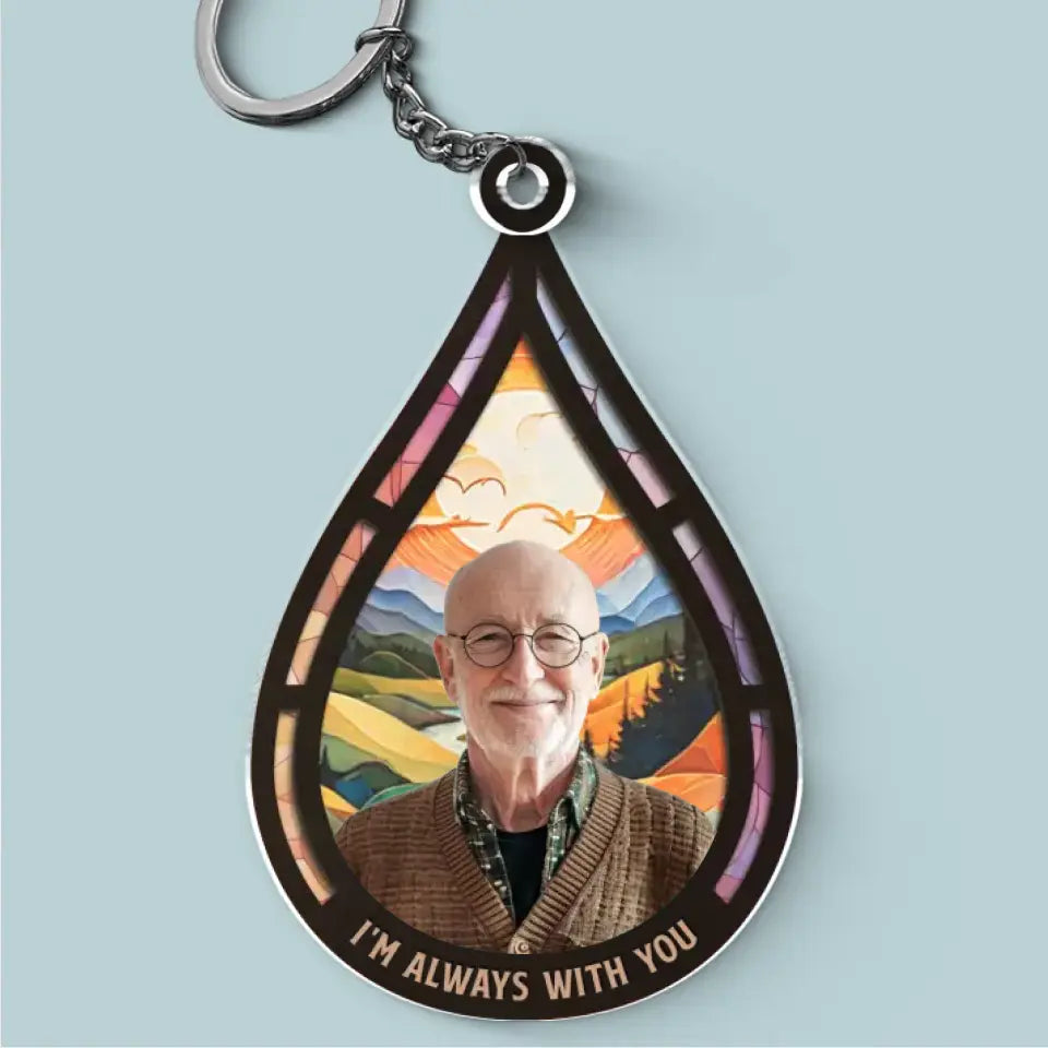 Porte-clés personnalisé en acrylique avec photo « Je suis toujours à tes côtés » - Cadeau de condoléances pour les membres de la famille