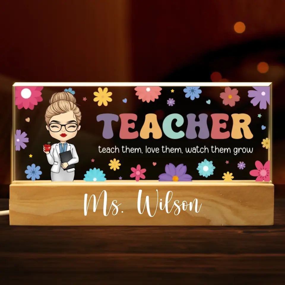 Apprenez-leur, aimez-les, regardez-les grandir - Veilleuse LED 3D personnalisée en acrylique avec lettres - Cadeau de pendaison de crémaillère pour enseignant