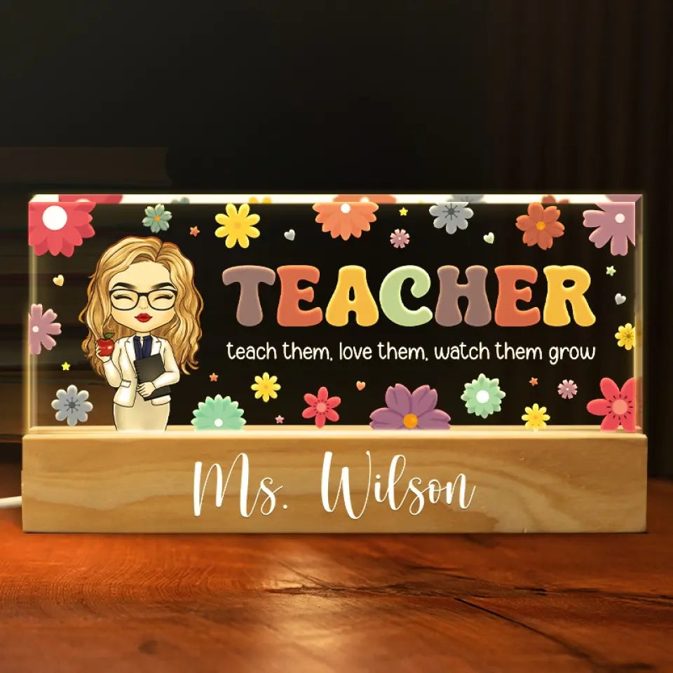 Apprenez-leur, aimez-les, regardez-les grandir - Veilleuse LED 3D personnalisée en acrylique avec lettres - Cadeau de pendaison de crémaillère pour enseignant