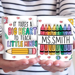 Il faut un grand cœur pour façonner les petits esprits - Mug personnalisé 3D à effet gonflé pour enseignant - Cadeau pour enseignant