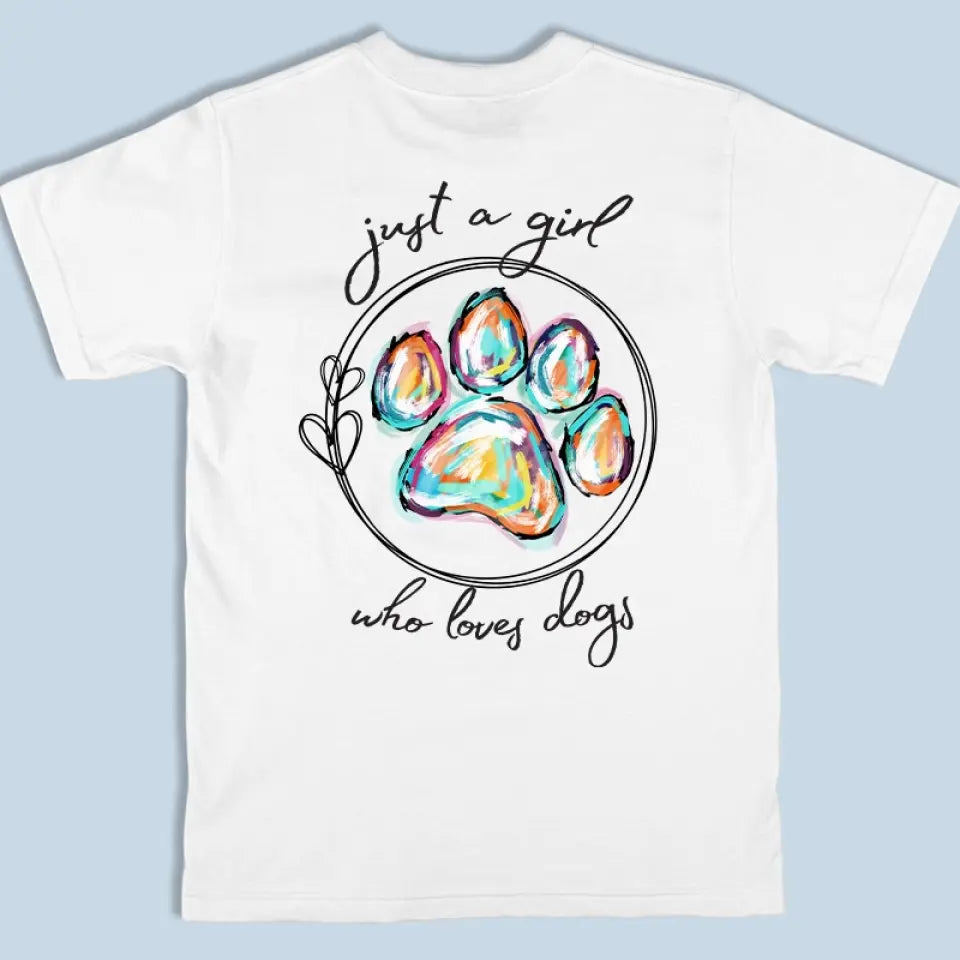 Juste une fille qui aime les animaux - T-shirt unisexe personnalisé imprimé devant et derrière pour chien et chat - Cadeau pour les propriétaires et les amoureux des animaux