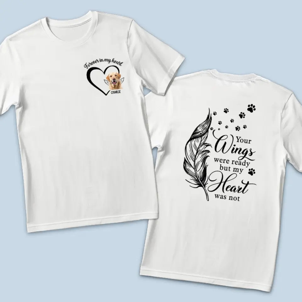 T-shirt unisexe personnalisé avec photo « Vos ailes étaient prêtes, mais mon cœur ne l'était pas » - Cadeau de condoléances pour les propriétaires d'animaux et les amoureux des animaux