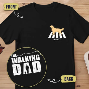 T-shirt unisexe personnalisé « The Walking Dad » avec imprimé chien, dos et devant – Cadeau pour les propriétaires et les amoureux des animaux