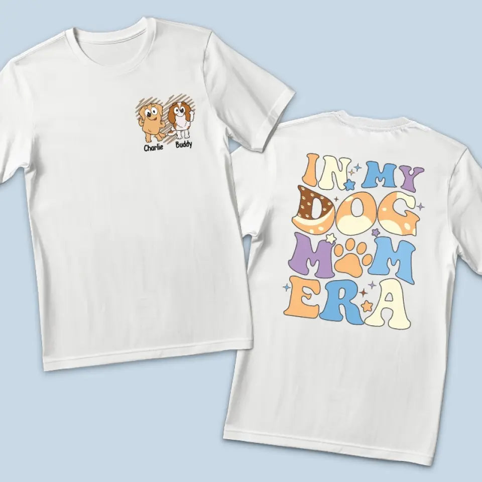 À l'ère de ma maman chien - T-shirt unisexe personnalisé avec imprimé recto verso - Cadeau pour propriétaires et amoureux des animaux