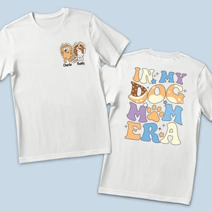 À l'ère de ma maman chien - T-shirt unisexe personnalisé avec imprimé recto verso - Cadeau pour propriétaires et amoureux des animaux