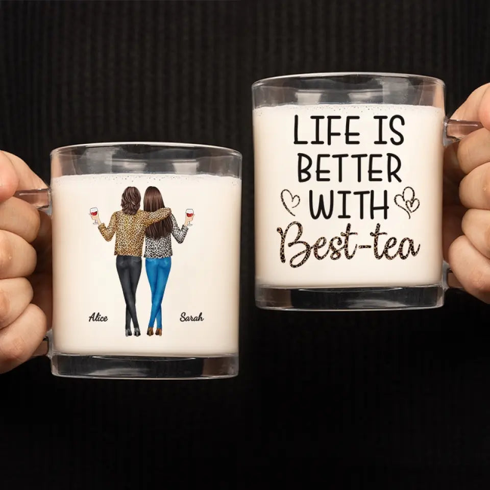 La vie est meilleure avec Best-Tea - Mug en verre personnalisé Bestie - Cadeau pour meilleures amies, meilleures amies, sœurs