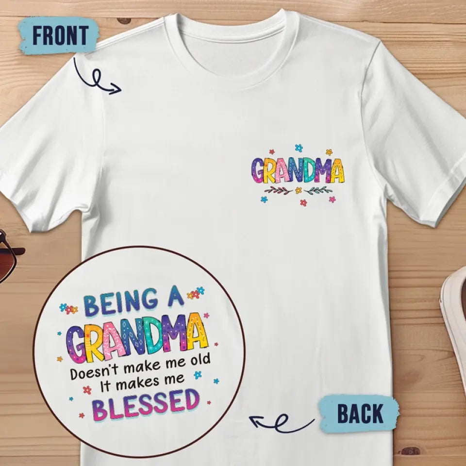 Être grand-mère ne me rend pas vieille - T-shirt unisexe personnalisé imprimé recto verso - Cadeau pour maman et grand-mère