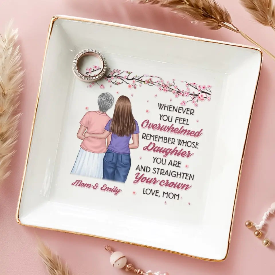 Souvenez-vous de la fille de qui vous êtes et redressez votre couronne - Plat à bijoux personnalisé pour la famille - Cadeau pour fille, petite-fille