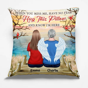 Quand tu me manques, n'aie pas peur, serre cet oreiller dans tes bras et sache que je suis là - Oreiller personnalisé commémoratif - Cadeau de condoléances pour les membres de la famille