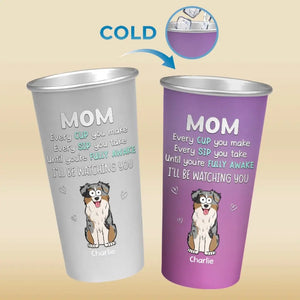 Je te surveillerai - Tasse personnalisée en aluminium changeant de couleur pour chien - Cadeau pour les propriétaires d'animaux et les amoureux des animaux