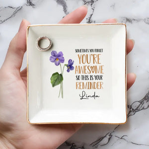 Sometimes You Forget You're Awesome - Bestie Personalized Custom Jewelry Dish - Gift For Best Friends, BFF, Sisters, Mom, Daughter