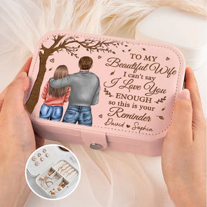 Je ne peux pas dire que je t'aime assez, alors ceci est ton rappel - Coffret à bijoux personnalisé pour couple - Cadeau pour mari et femme, anniversaire