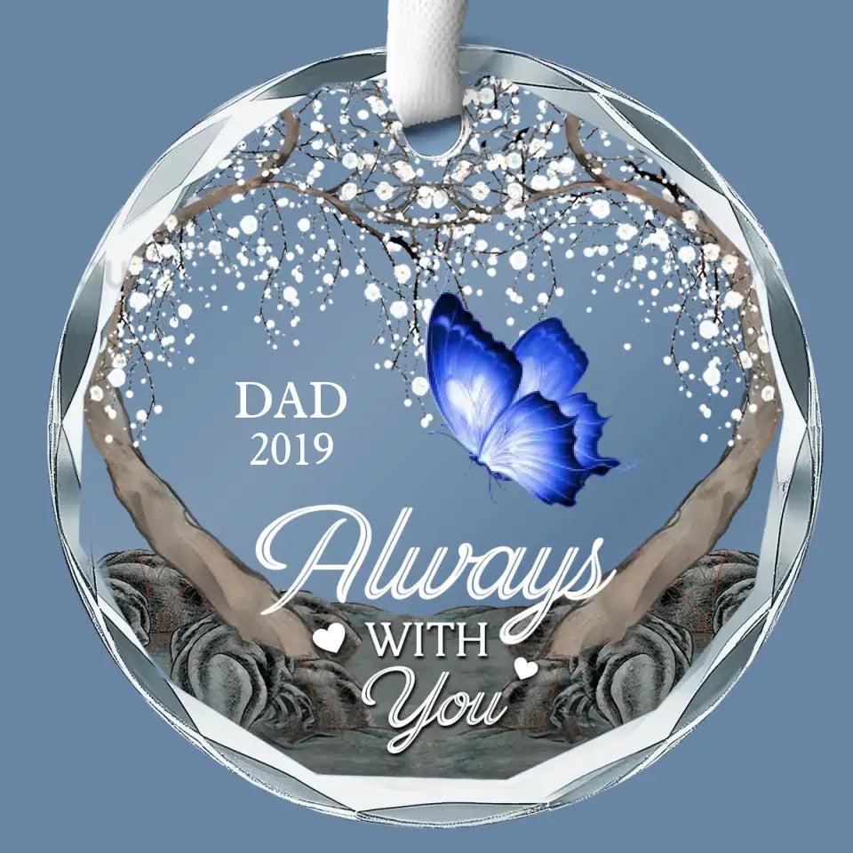Nous sommes toujours avec vous - Ornement en verre personnalisé commémoratif en forme de cercle - Cadeau de condoléances pour les membres de la famille