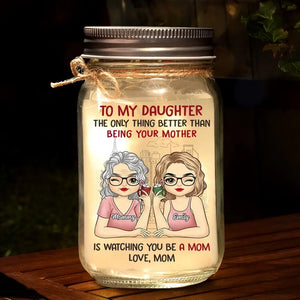 Les mères et les filles sont plus proches lorsque les filles deviennent mères - Lampe personnalisée en pot Mason pour famille - Cadeau pour maman et fille