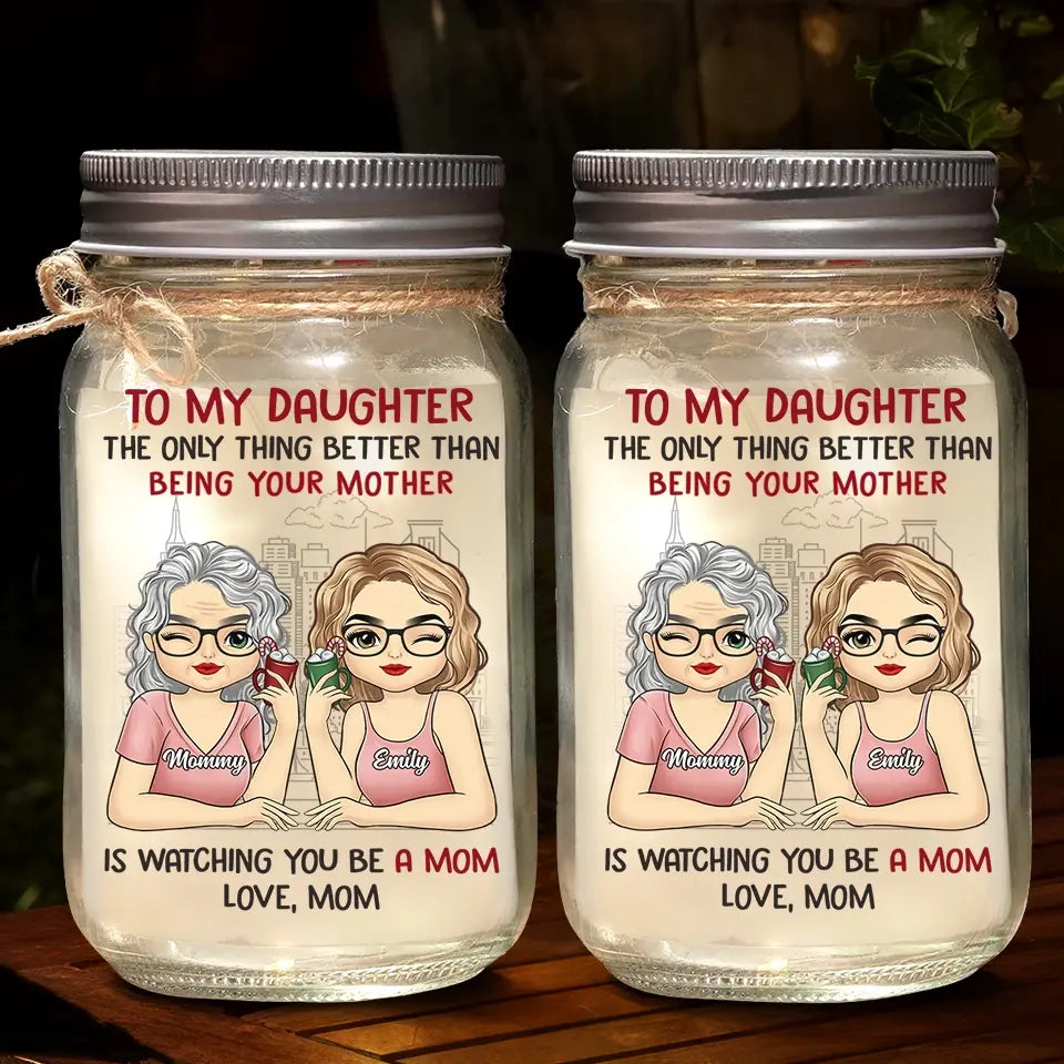 Les mères et les filles sont plus proches lorsque les filles deviennent mères - Lampe personnalisée en pot Mason pour famille - Cadeau pour maman et fille
