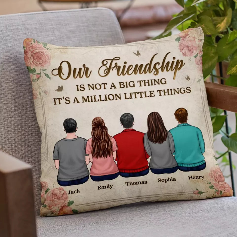 La seule façon d'avoir un ami est d'en être un - Coussin personnalisé Bestie - Cadeau de Noël pour les meilleures amies, BFF, sœurs