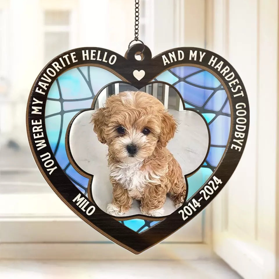 Photo personnalisée « Tu étais mon bonjour préféré et mon au revoir le plus dur » - Attrape-soleil personnalisé à suspendre à une fenêtre - Cadeau de condoléances pour les propriétaires d'animaux et les amoureux des animaux