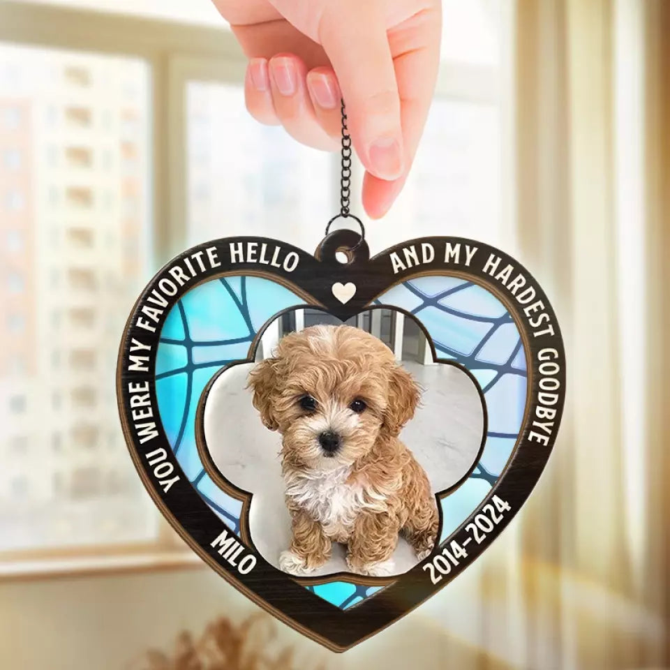 Photo personnalisée « Tu étais mon bonjour préféré et mon au revoir le plus dur » - Attrape-soleil personnalisé à suspendre à une fenêtre - Cadeau de condoléances pour les propriétaires d'animaux et les amoureux des animaux
