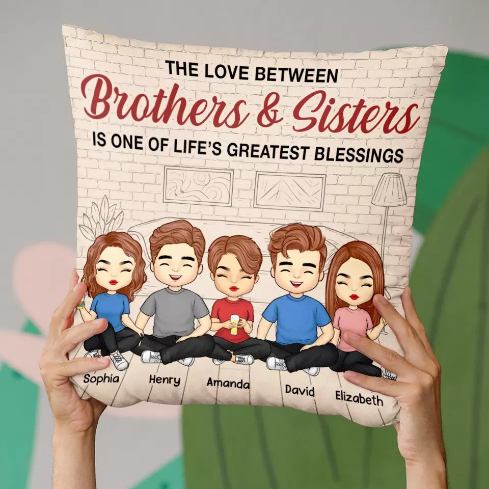 Frères et sœurs, l'une des plus grandes bénédictions de la vie - Coussin personnalisé pour la famille - Cadeau pour les membres de la famille