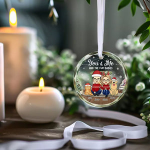 Toi, moi et les bébés à fourrure - Ornement en verre rond personnalisé pour chien et chat - Cadeau de Noël pour les propriétaires d'animaux et les amoureux des animaux