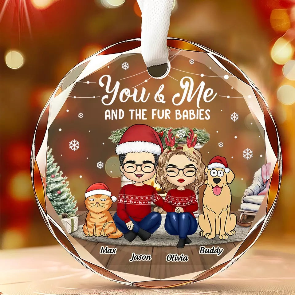 Toi, moi et les bébés à fourrure - Ornement en verre rond personnalisé pour chien et chat - Cadeau de Noël pour les propriétaires d'animaux et les amoureux des animaux