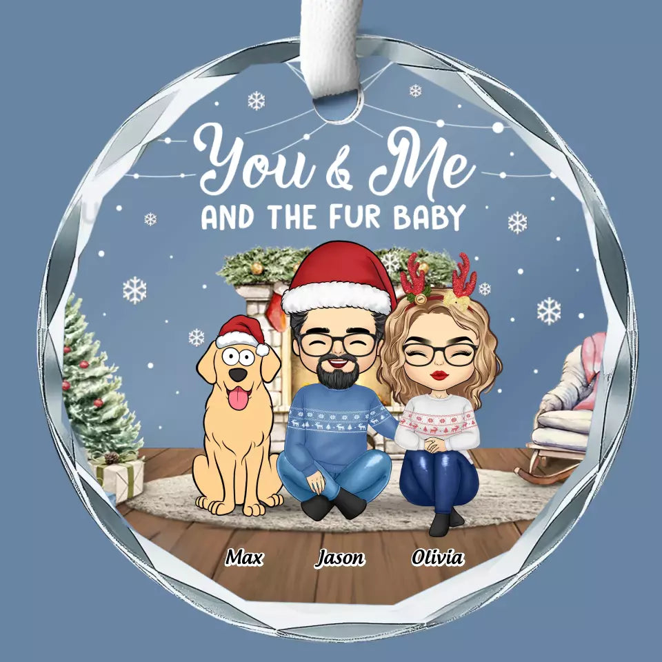 Toi, moi et les bébés à fourrure - Ornement en verre rond personnalisé pour chien et chat - Cadeau de Noël pour les propriétaires d'animaux et les amoureux des animaux